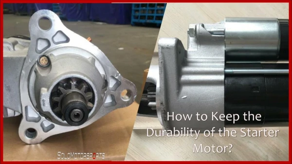 How to Keep the Durability of the Starter Motor