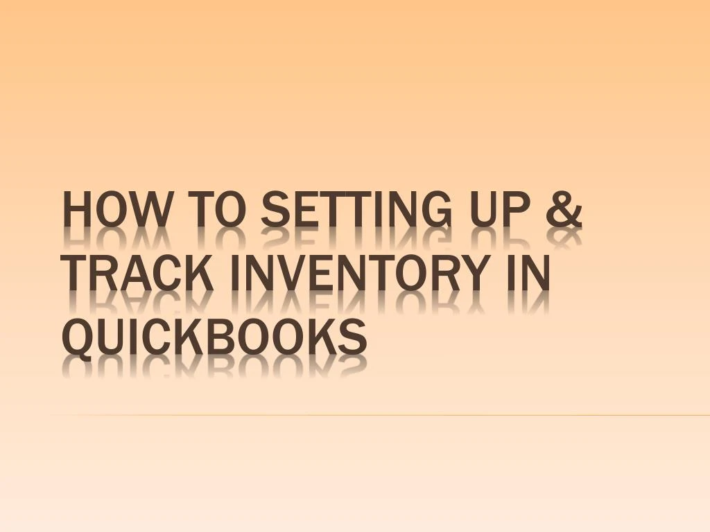 how to setting up track inventory in quickbooks
