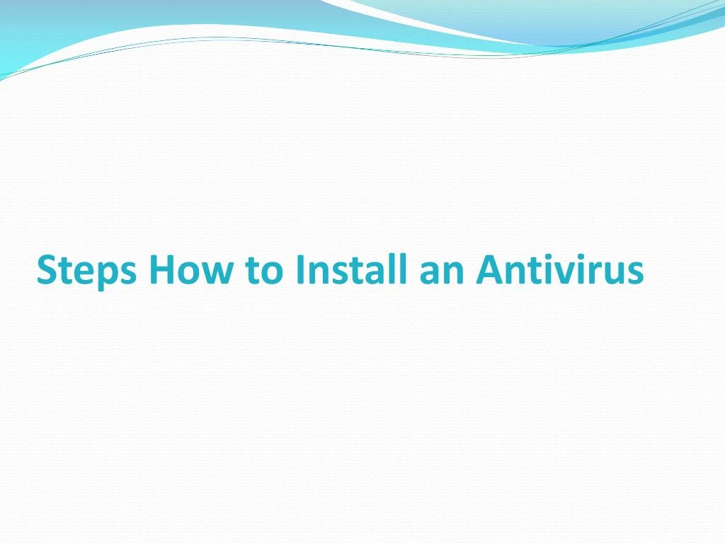 steps how to install an antivirus