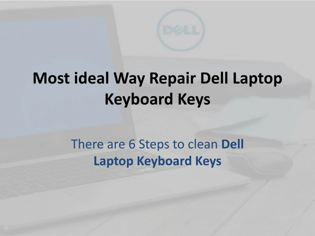 most ideal way repair dell laptop keyboard keys