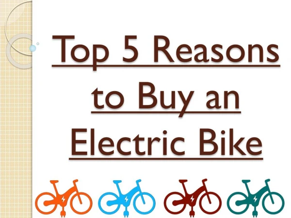 Top 5 Reasons to Buy an Electric Bike