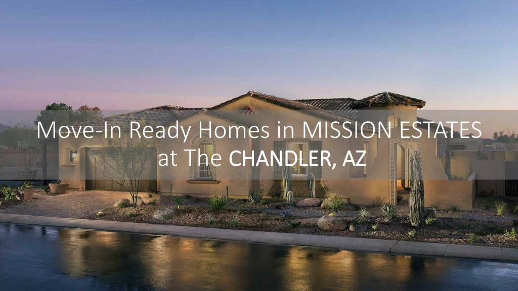 move in ready homes in mission estates at the chandler az