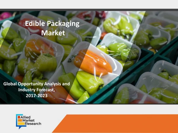 Edible Packaging Market Current Trends & Future Growth