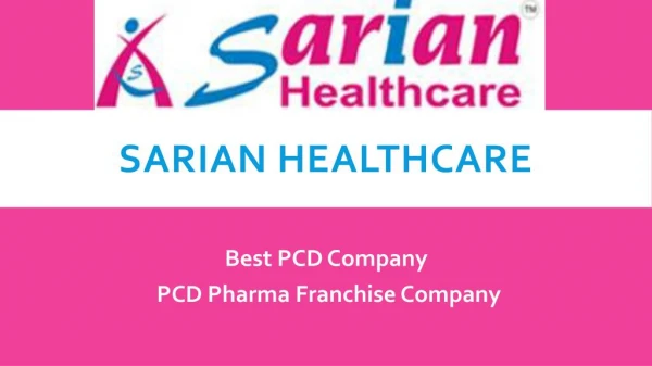 Sarian Healthcare - Pharmaceutical Companies in India, PCD company in Ahmedabad, Gujarat
