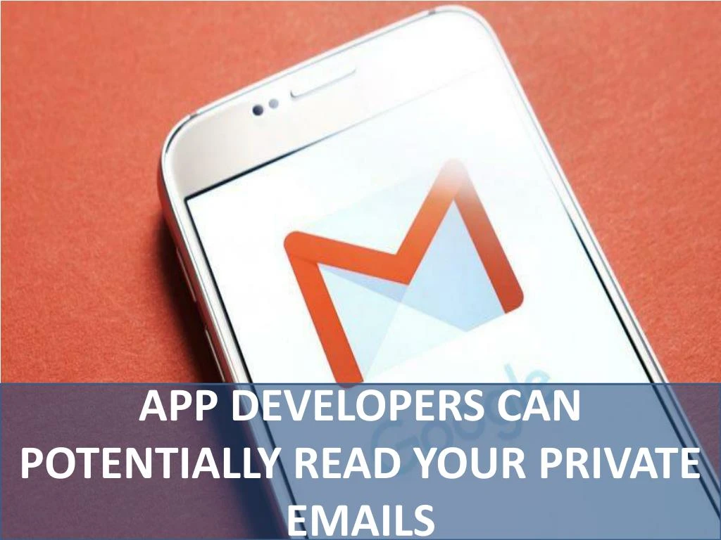 app developers can potentially read your private