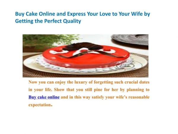 Buy Cake Online and Express Your Love to Your Wife by Getting the Perfect Quality