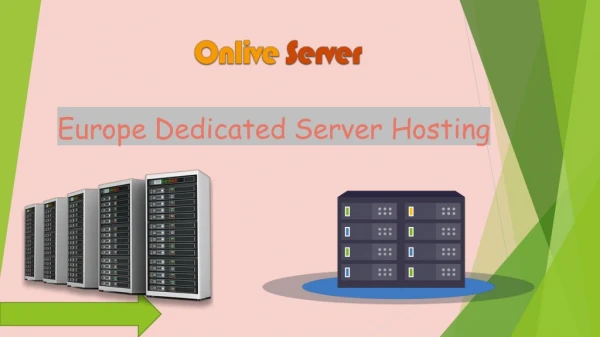 Onlive Server - Europe Dedicated Server Hosting plans cost effective