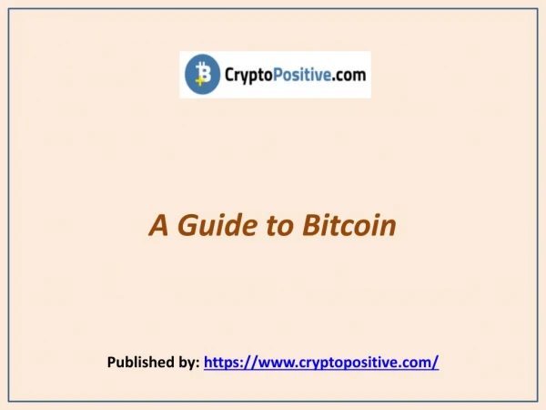 A Guide to Bitcoin
