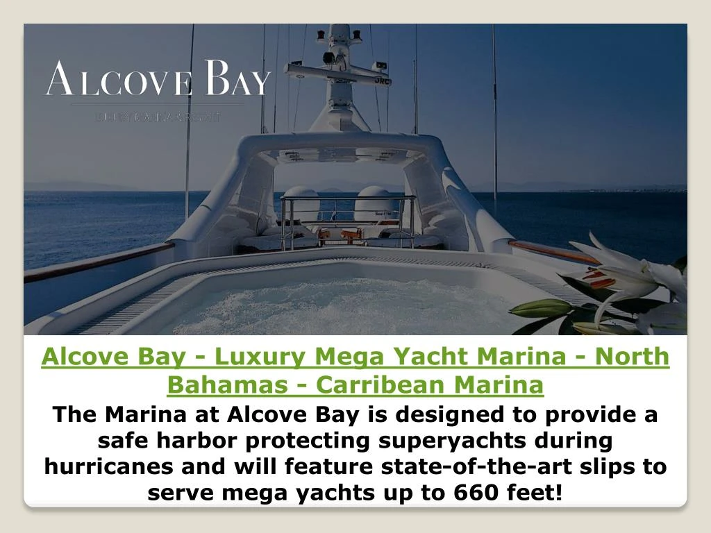 alcove bay luxury mega yacht marina north bahamas