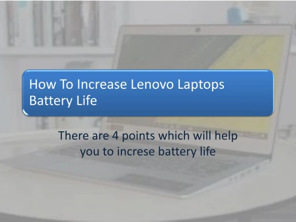 How To Increase Lenovo Laptops Battery Life
