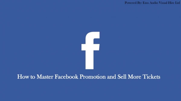 How to Master Facebook Promotion and Sell More Tickets