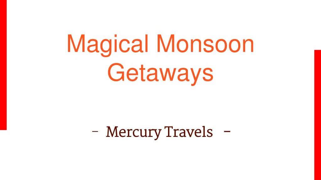 magical monsoon getaways