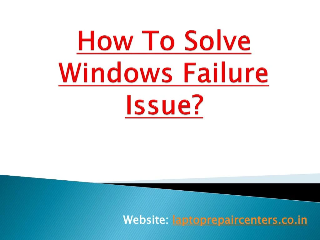 how to solve windows failure issue