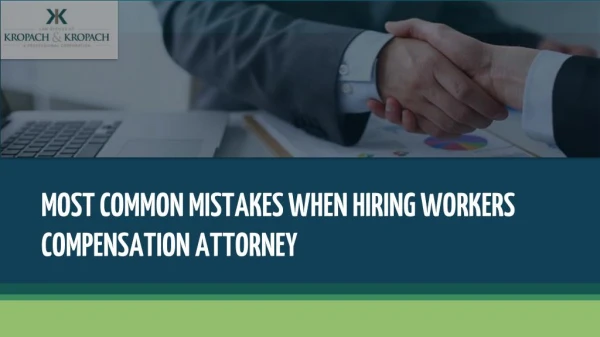 Most Common Mistake When Hiring Workers Compensation Attorney