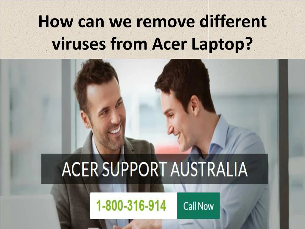 how can we remove different viruses from acer laptop