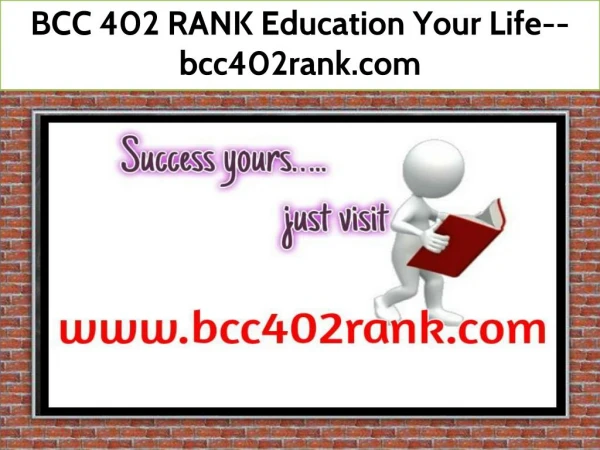 BCC 402 RANK Education Your Life--bcc402rank.com