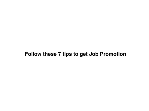 Follow these 7 tips to get Job Promotion