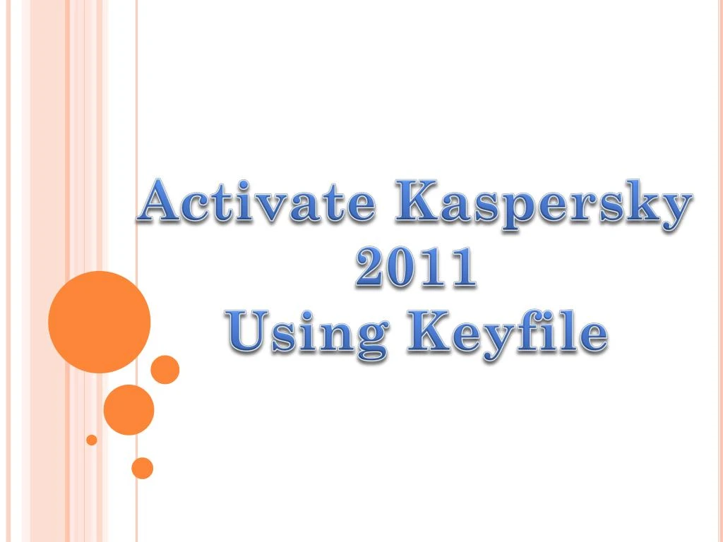 activate kaspersky 2011 using keyfile