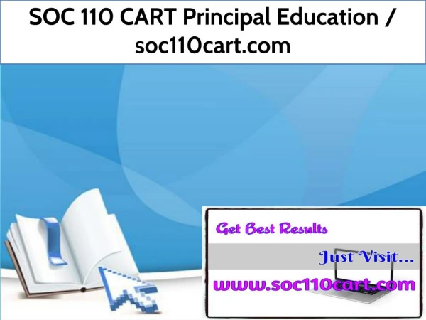 SOC 110 CART Principal Education / soc110cart.com