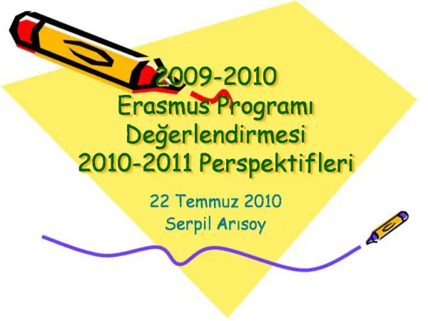2009-2010 Erasmus Programi Degerlendirmesi 2010-2011 Perspektifleri