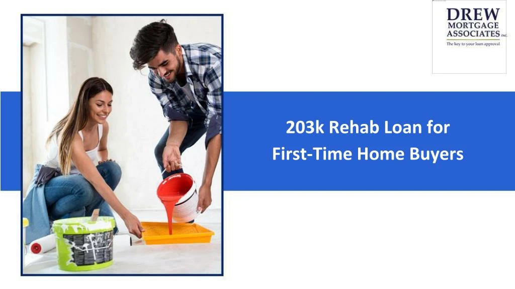 203k rehab loan for first time home buyers