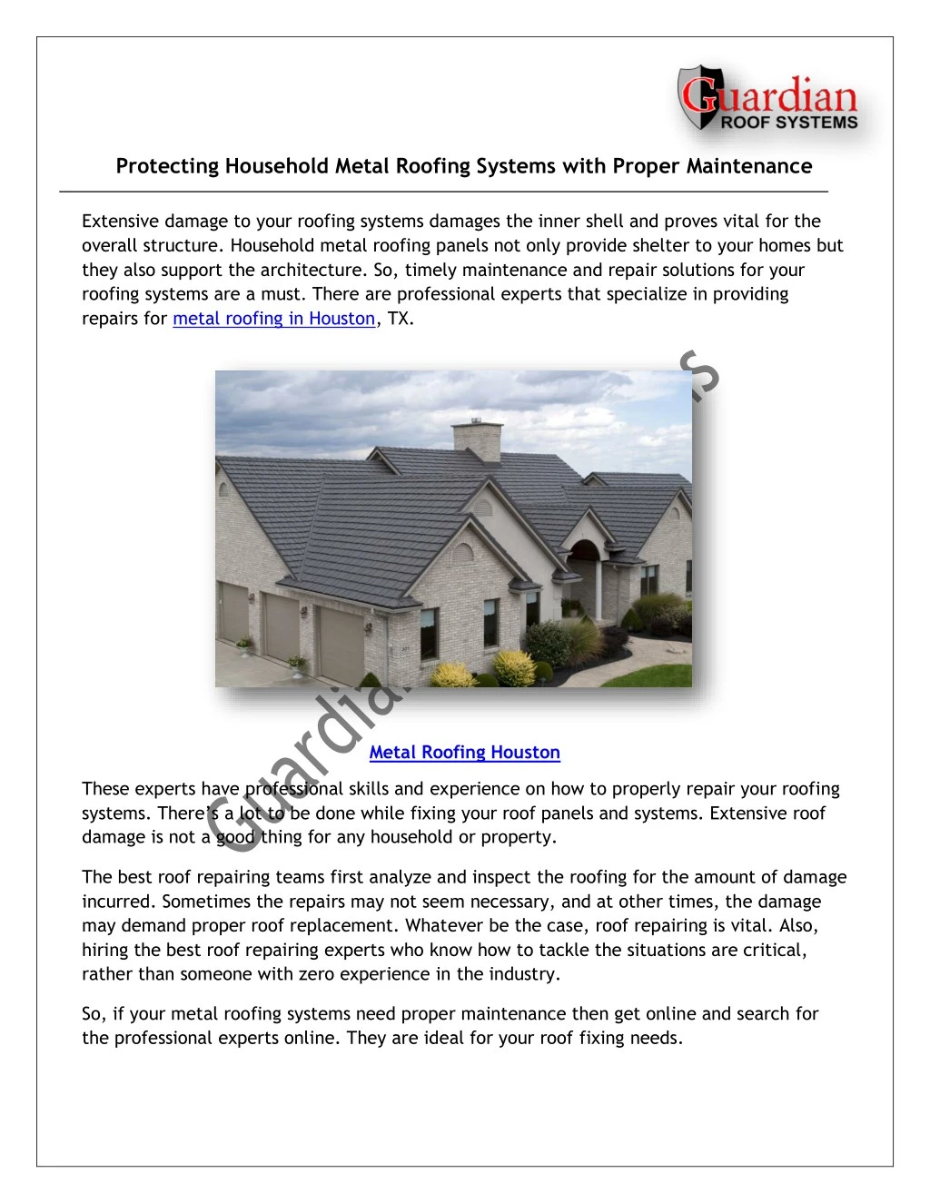 protecting household metal roofing systems with