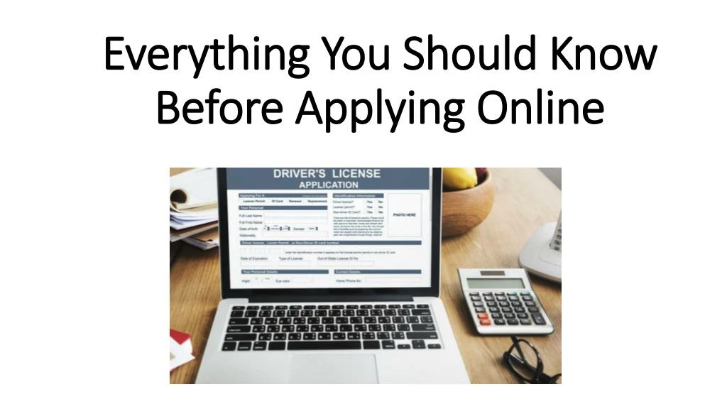 everything you should know before applying online