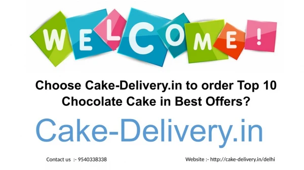 Whom to choose to send various types of chocolate cake to the best offers in Delhi?