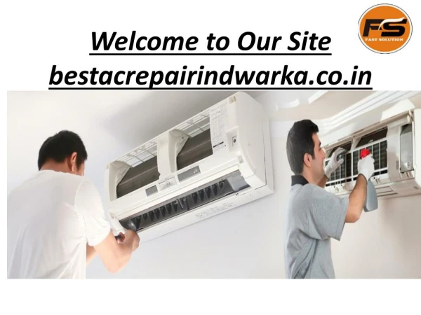 Ac repair and installation service in Dwarka New Delhi