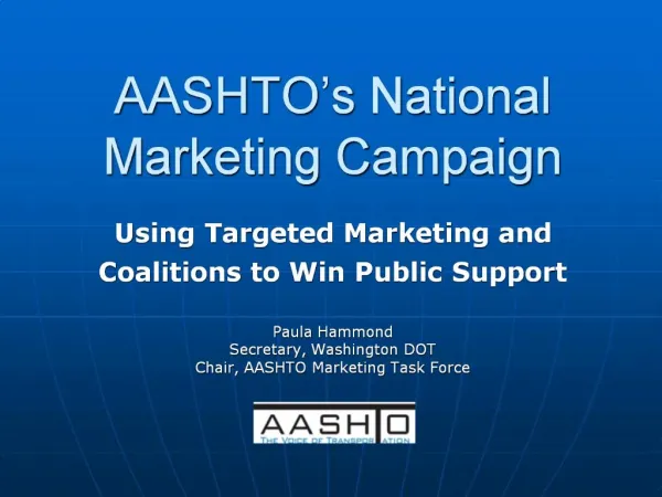 AASHTO s National Marketing Campaign