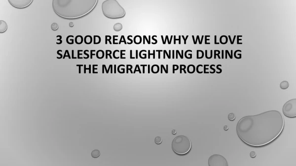 3 Good Reasons Why We Love Salesforce Lightning During the Migration Process