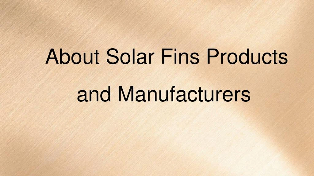 about solar fins products and manufacturers