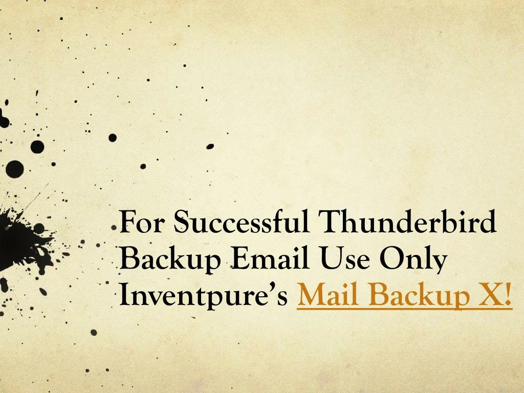 for successful thunderbird backup email use only inventpure s mail backup x