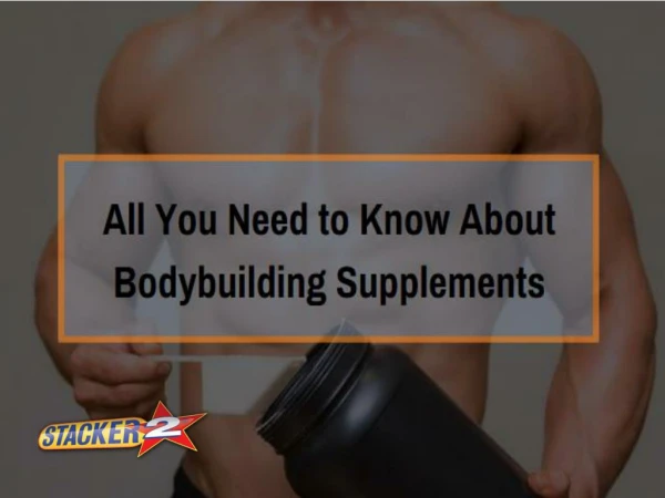 All You Need To Know About Bodybuilding Supplements