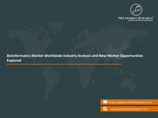 The Current Market Status and Foresight of Bioinformatics Market