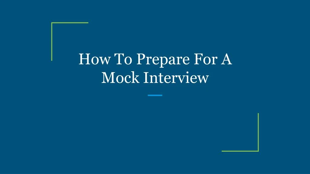 how to prepare for a mock interview
