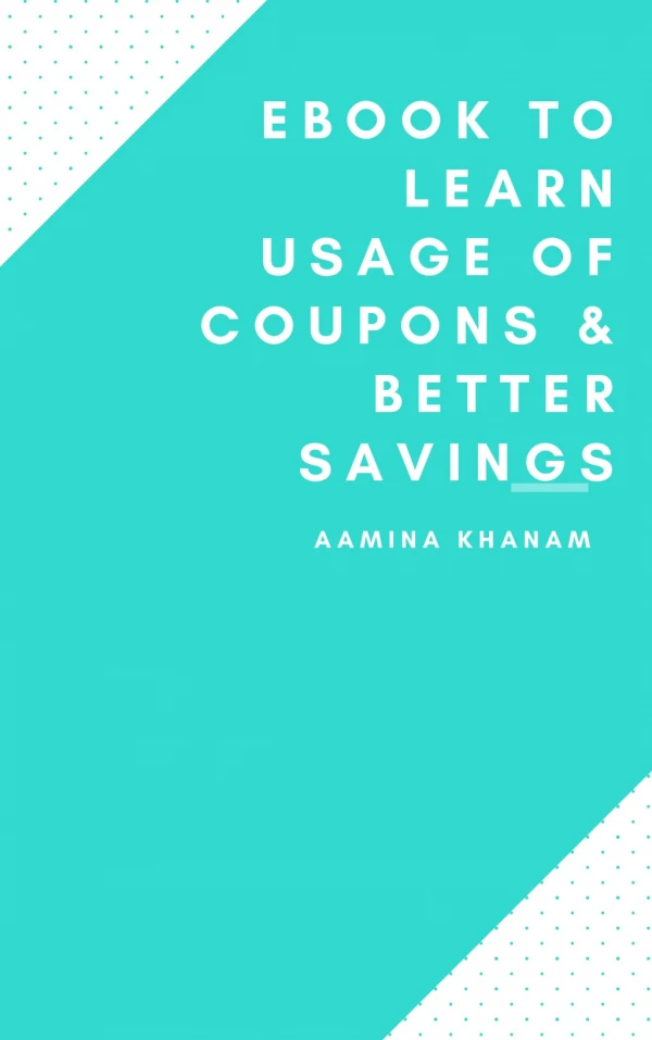 Ebook to Learn Usage of Coupons & Better Savings