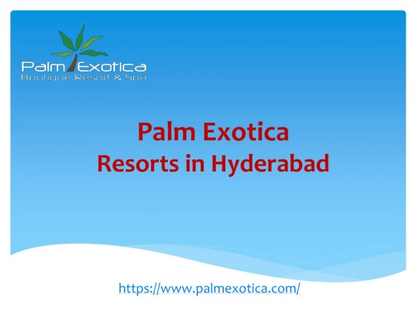 Palm Exotica - Resorts in Hyderabad | Luxury Resort