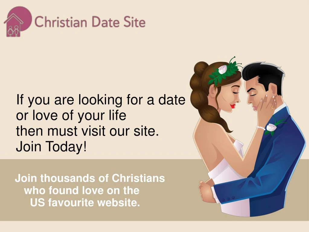if you are looking for a date or love of your