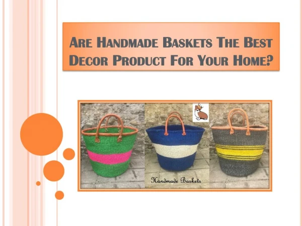 Are Handmade Baskets The Best Decor Product For Your Home?