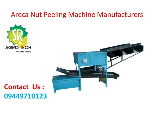Areca Nut Peeling Machine Manufacturers, Chaff Cutter Manufacturers in Karnataka â€“ SR AgroTech