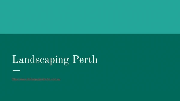 Gardening company Perth - the happy gardeners