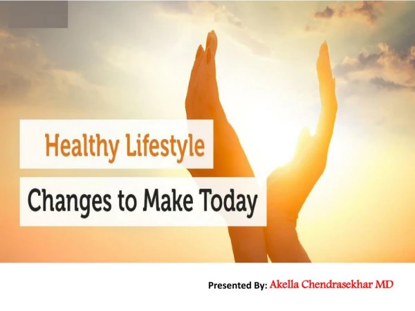 Top Benefits of a Healthy Lifestyle - Akella Chendrasekhar MD