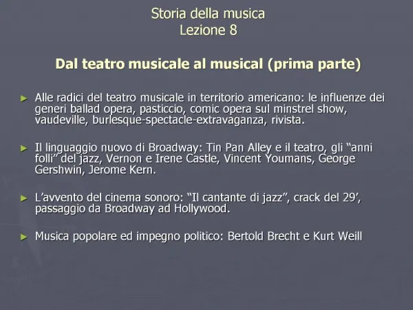 Storia della musica Lezione 8 Dal teatro musicale al musical prima parte