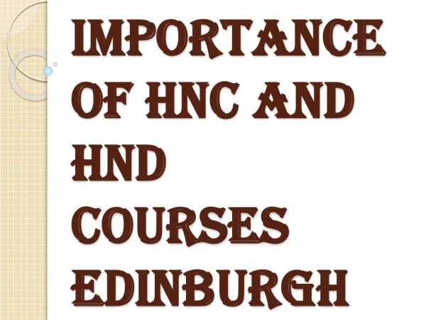 Advantages of HNC and HND Courses Edinburgh