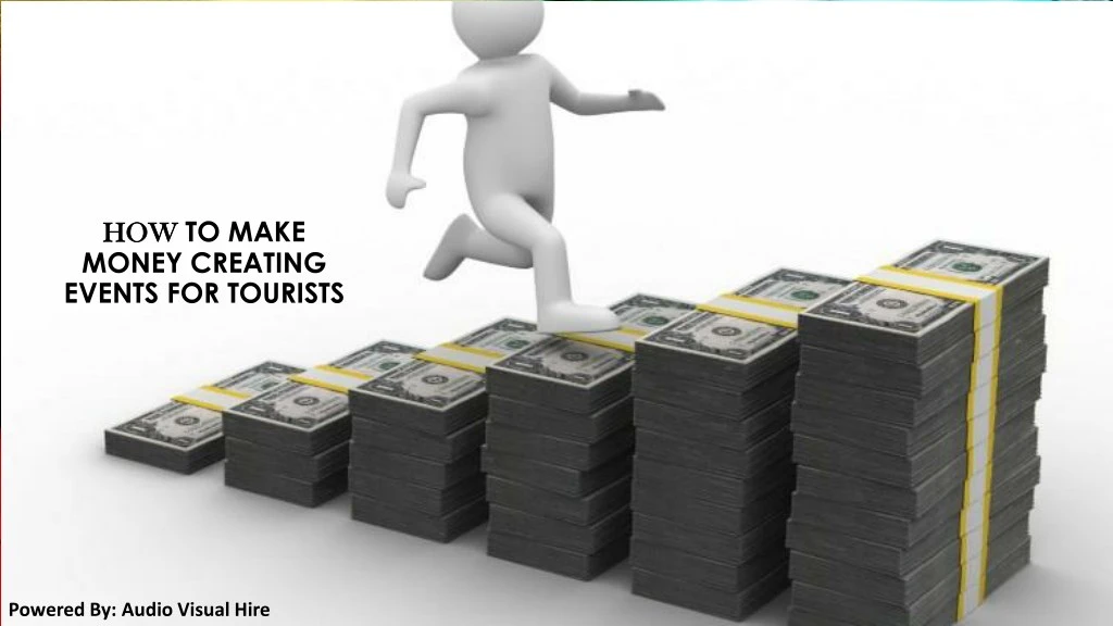how how to make money creating events for tourists