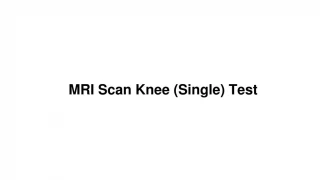 Mri scan knee (single) test