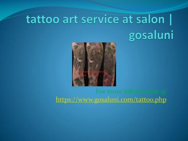 Tattoo art service at salon | tattoo service at home | tattoo art at salon | gosaluni