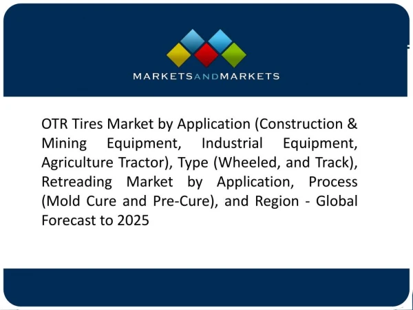 Construction and Mining Equipment segment to grow at the fastest pace in the OTR tires retreading market