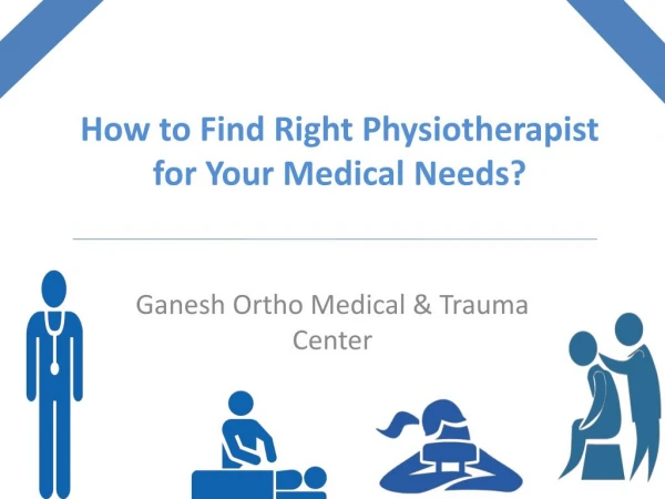 How to Find Right Physiotherapist for Your Medical